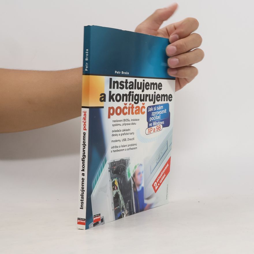 Petr Broža Instalujeme a konfigurujeme počítač