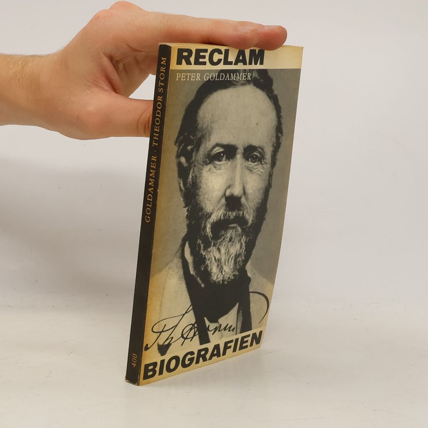 Peter Goldammer Theodor Storm. Biografien