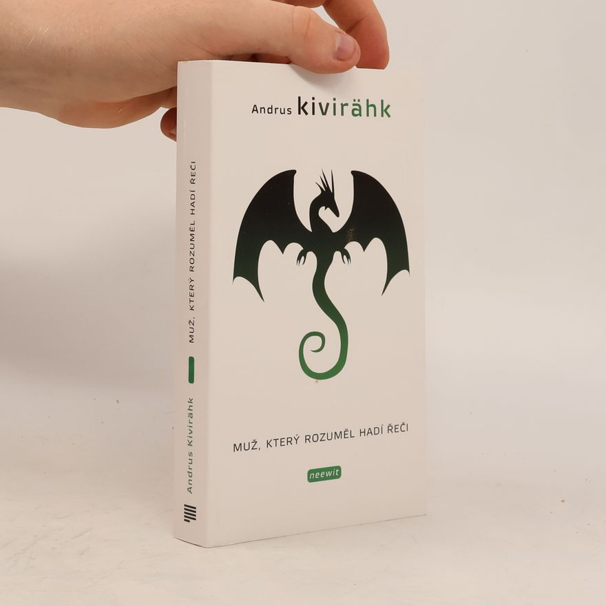 Andrus Kivirahk Muž, který rozuměl hadí řeči