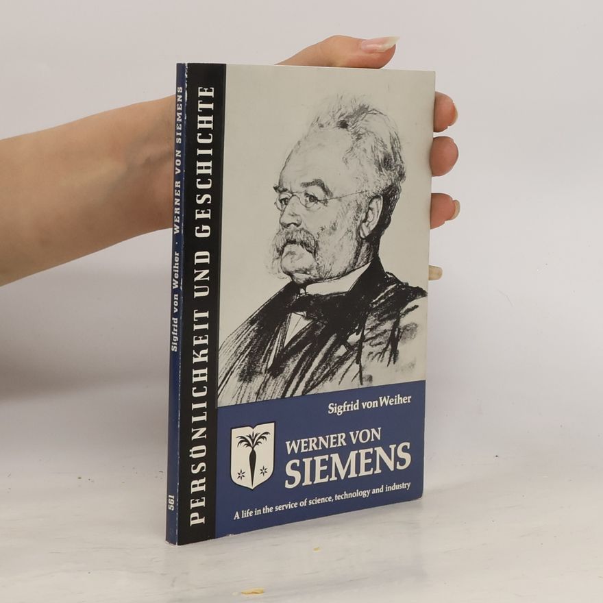 Sigfrid von Weiher  Werner von Siemens