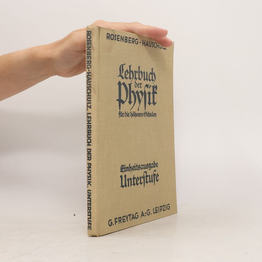 Karl Hauschulz Lehrbuch der Physik für die höheren Schulen