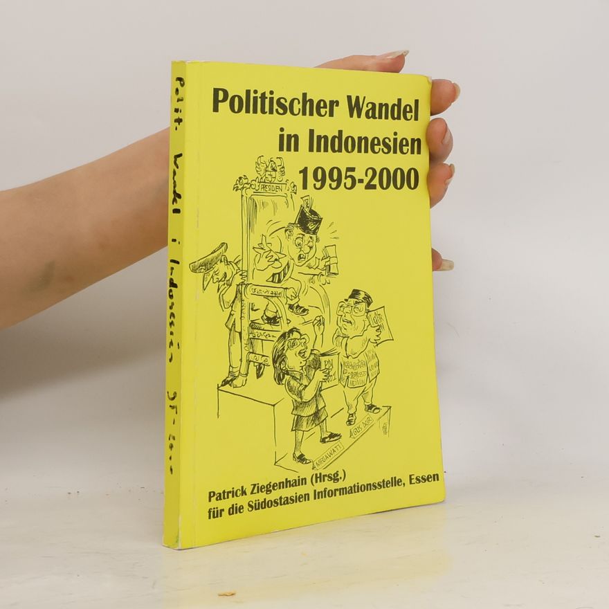 Patrick Ziegenhain Politischer Wandel in Indonesien