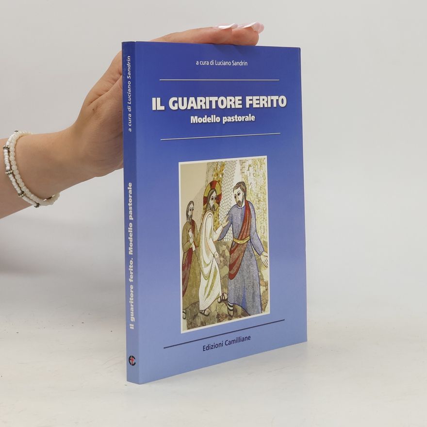 Luciano Sandrin Salute e salvezza: Il guaritore ferito. Modello pastorale