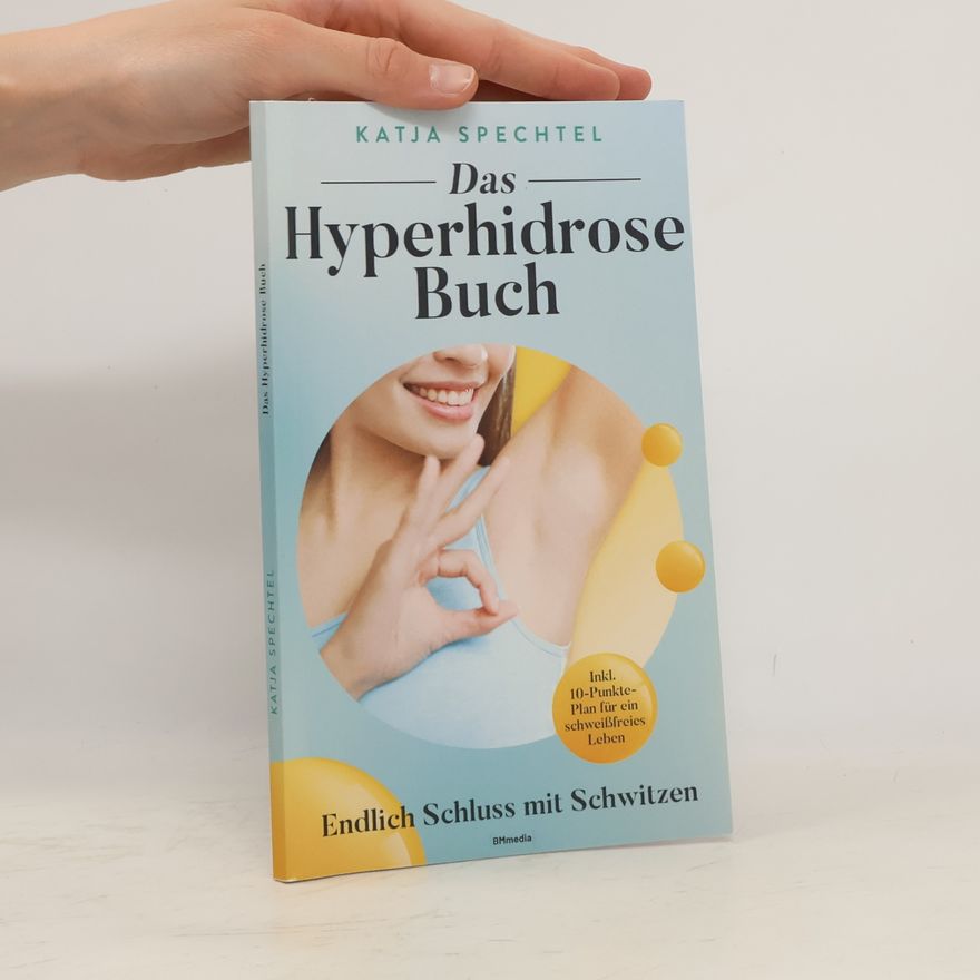Katja Spechtel Das Hyperhidrose Buch