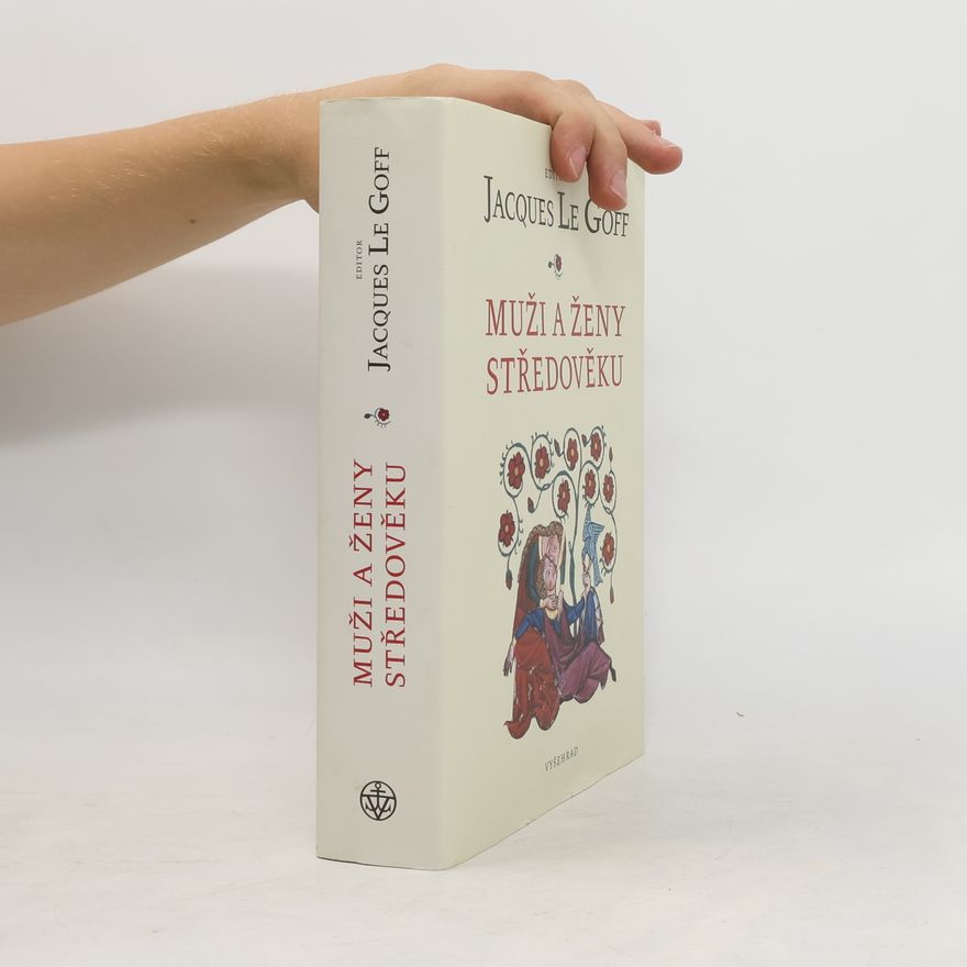 Jacques Le Goff Muži a ženy středověku