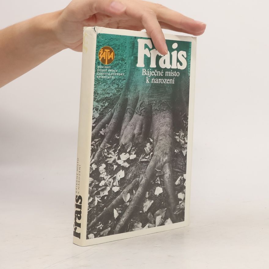 Josef Frais Báječné místo k narození