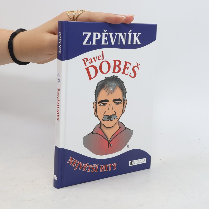 Pavel Dobeš Zpěvník - Pavel Dobeš