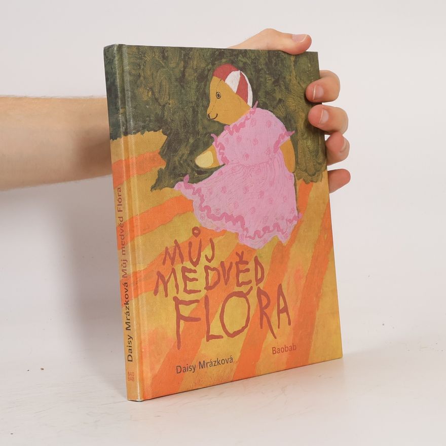 Daisy Mrázková Můj medvěd Flóra