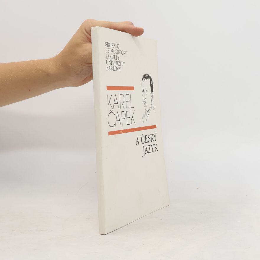 Kolektiv autorů Sborník Pedagogické Fakulty UniverZity Karlovy: Karel Čapek a český jazyk