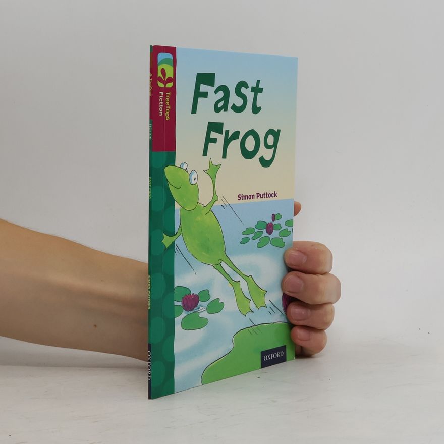 Simon Puttock Oxford Reading Tree TreeTops Fiction - 10: Fast Frog - More Pack B