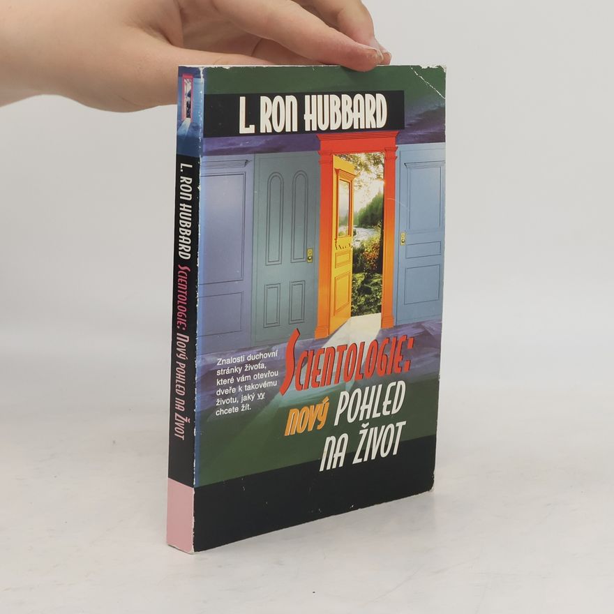 Lafayette Ronald Hubbard Scientologie: Nový pohled na život