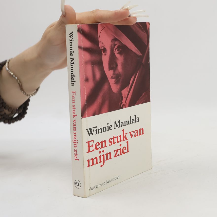 Winnie Madikizela-Mandela Een stuk van mijn ziel