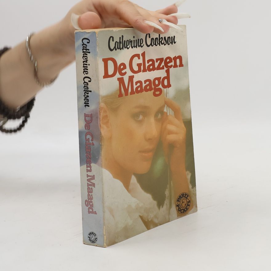 Catherine Cookson De Glazen Maagd