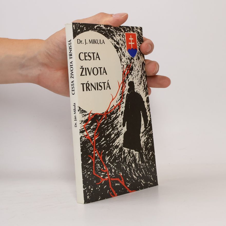 Jan Mikula Cesta života tŕnistá
