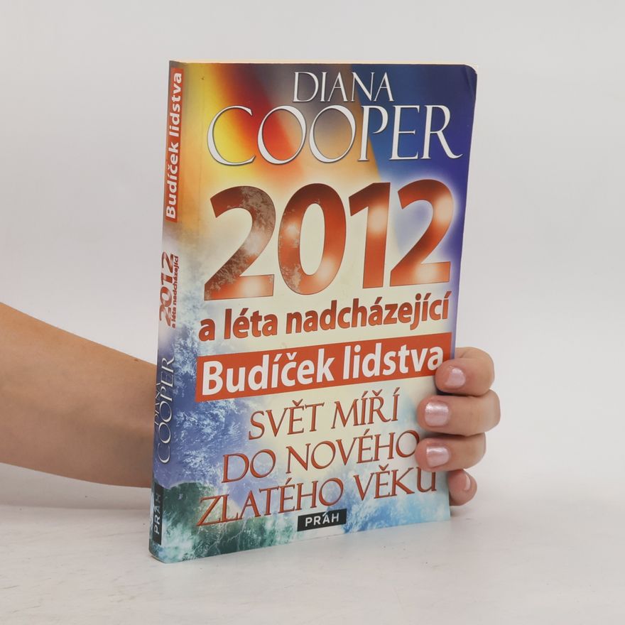 Ivana Muková 2012 a léta nadcházející : budíček lidstva