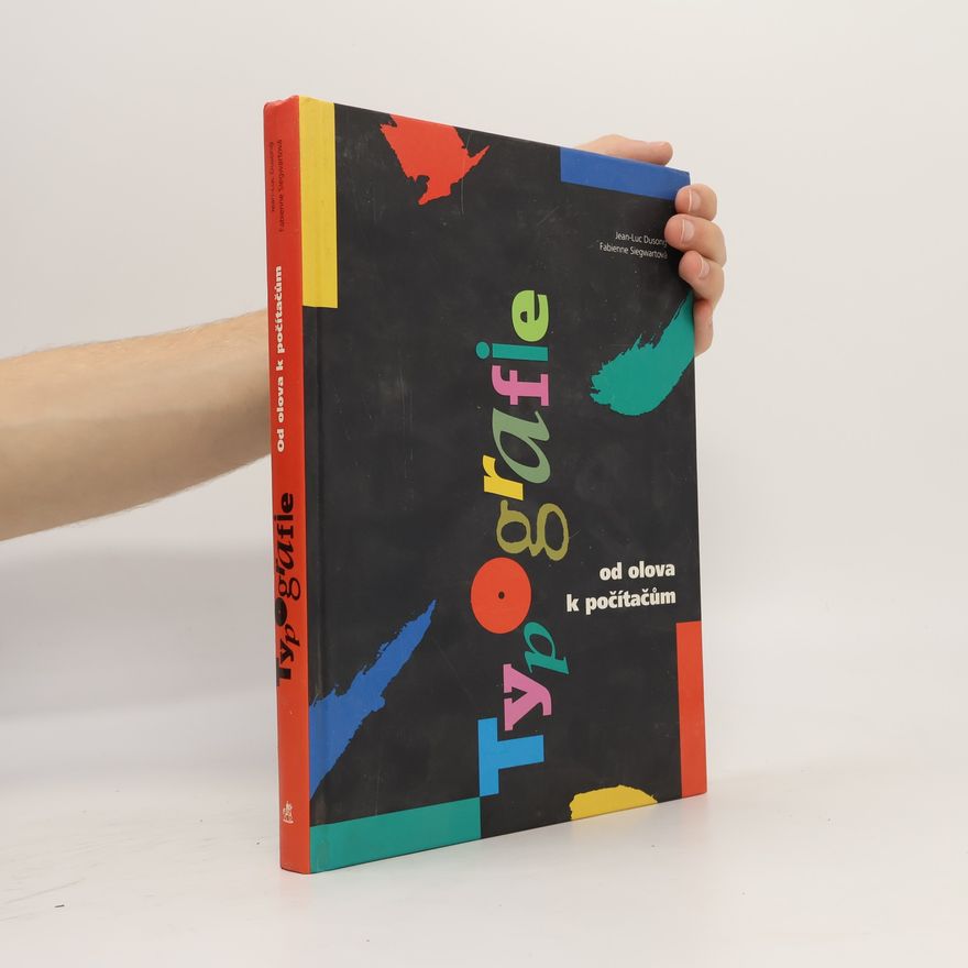 Jean Luc Dusong Typografie : od olova k počítačům