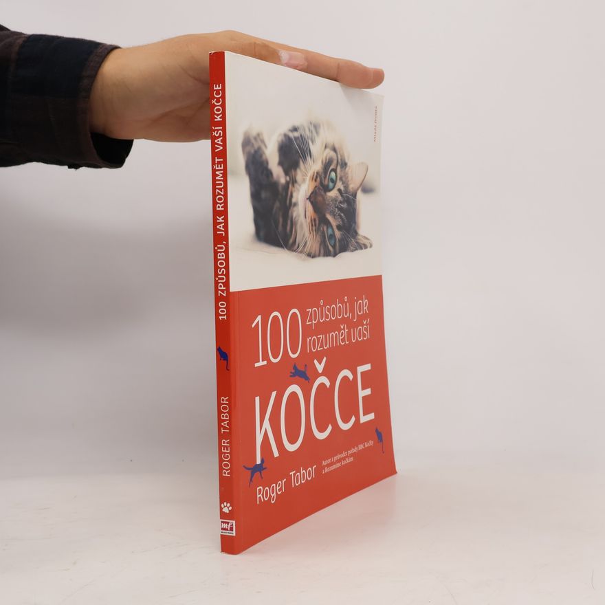Roger K. Tabor 100 způsobů, jak rozumět vaší kočce