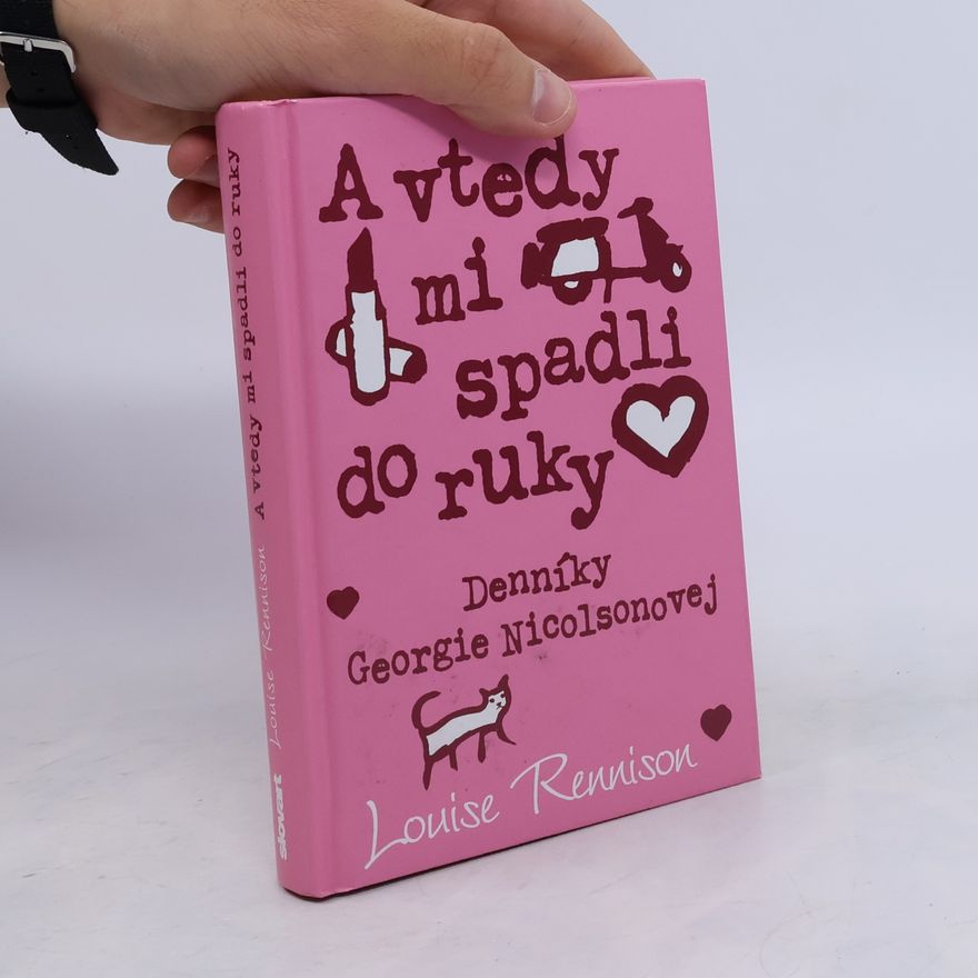 Louise Rennison A vtedy mi spadli do ruky