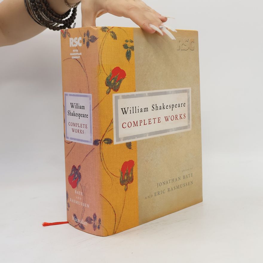 William Shakespeare The RSC Shakespeare: The Complete Works