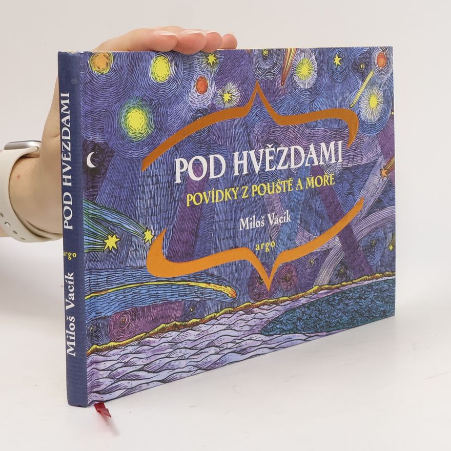 Miloš Vacík Pod hvězdami – Povídky z pouště a moře