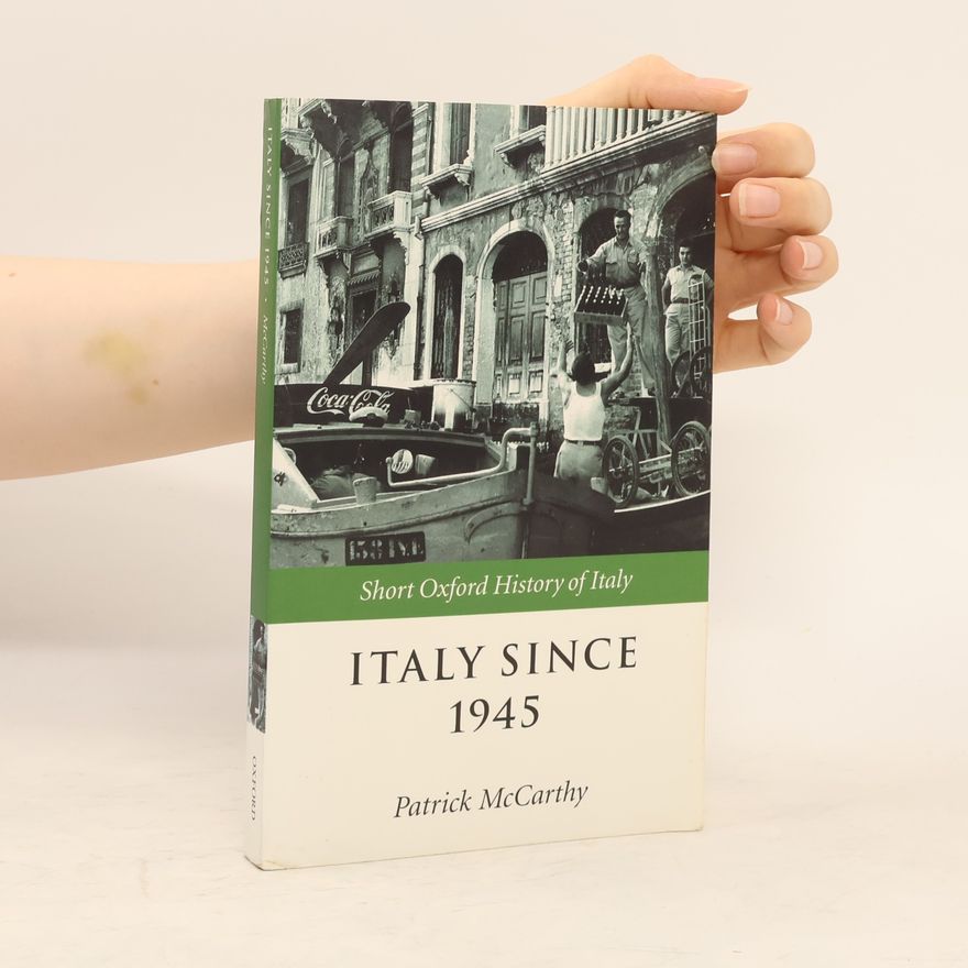 Patrick McCarthy Short Oxford History of Italy: Italy Since 1945
