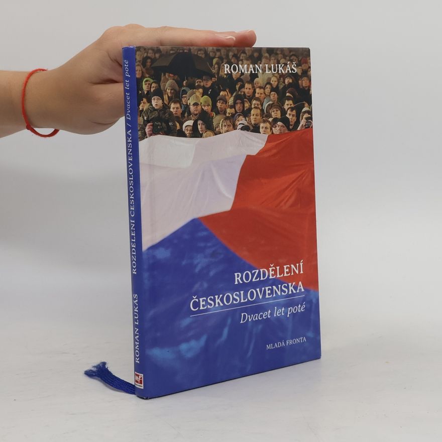 Roman Lukáš Rozdělení Československa. Dvacet let poté