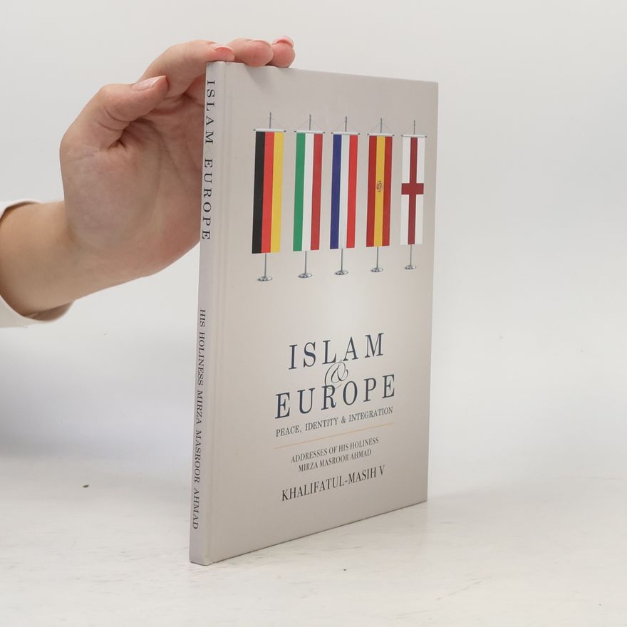 Hazrat Mirza Masroor Ahmad Islam & Europe