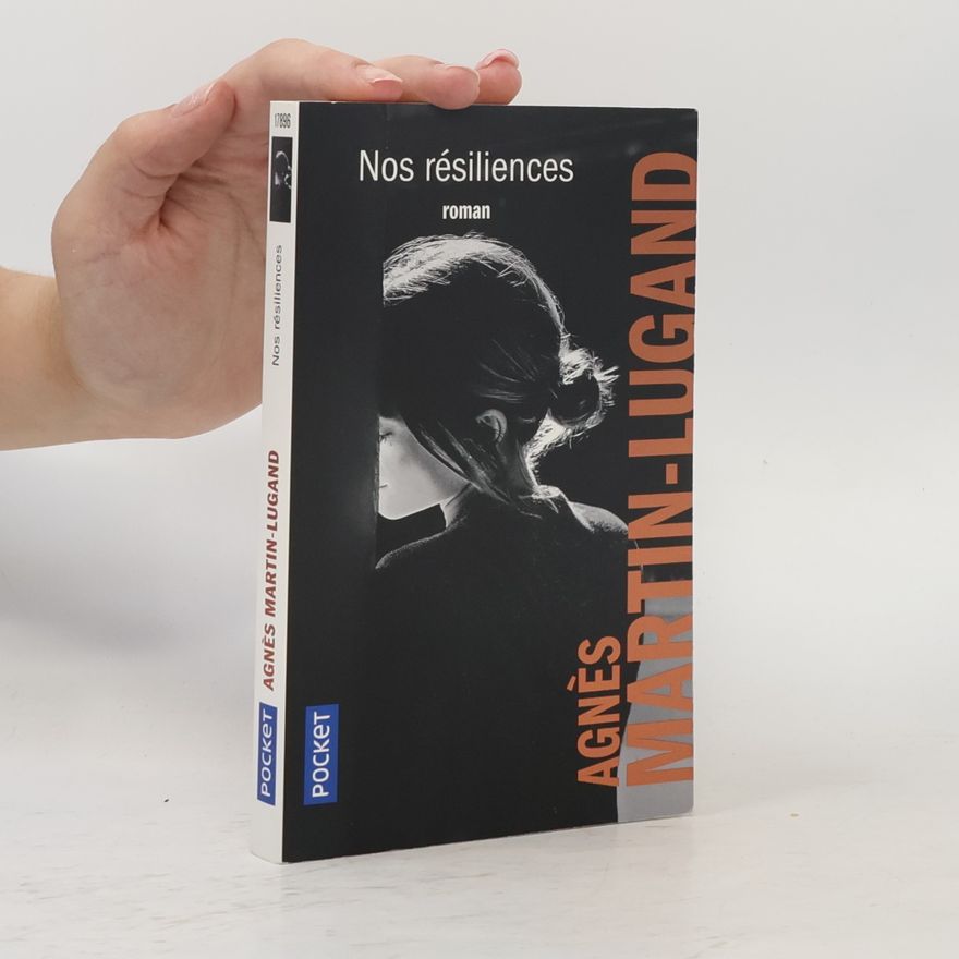 Agnès Martin-Lugand Nos résiliences