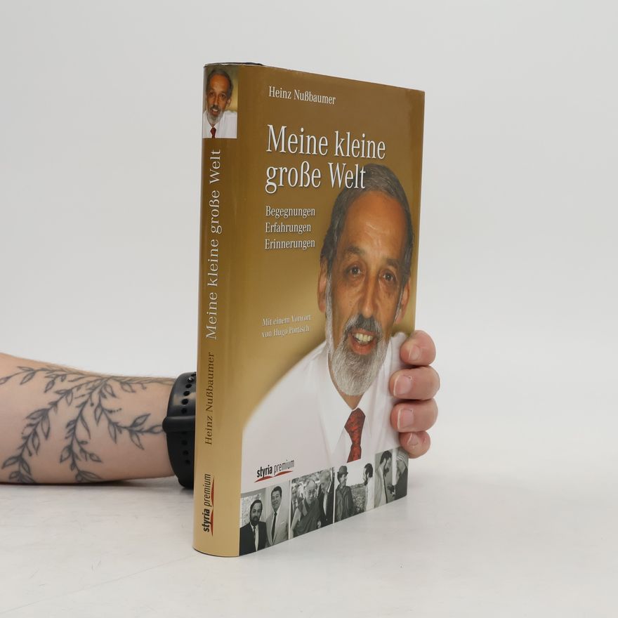 Heinz Nußbaumer Meine kleine große Welt