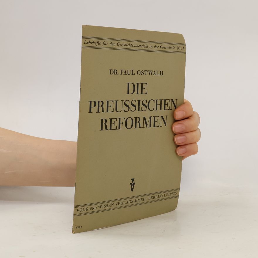 Dr. Paul Ostwald Die preussischen Reformen