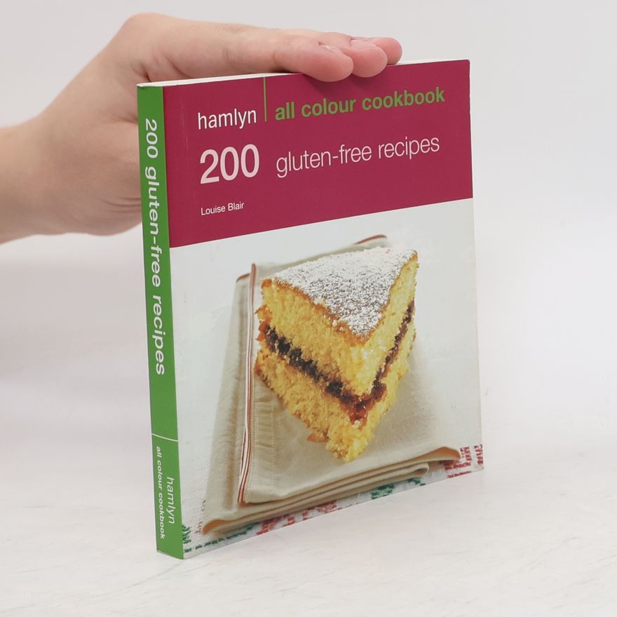 Louise Blair 200 Gluten-Free Recipes