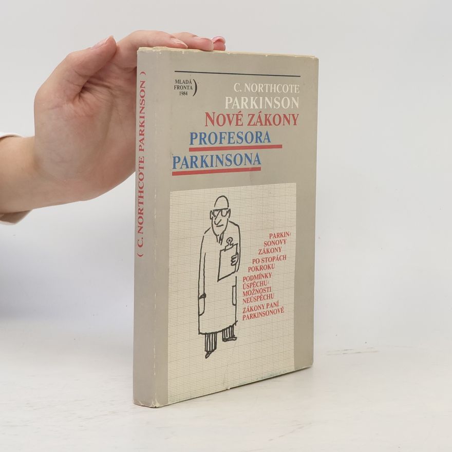 Cyril Northcote Parkinson Nové zákony profesora Parkinsona