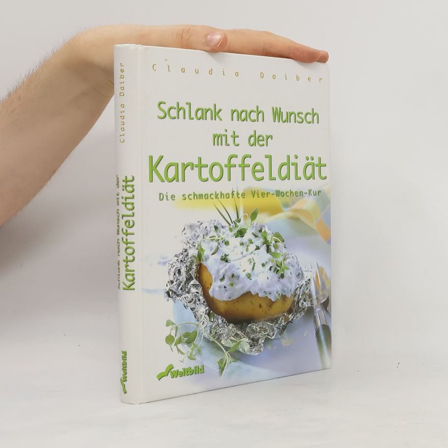 Claudia Daiber Schlank werden und bleiben mit der Kartoffeldiät