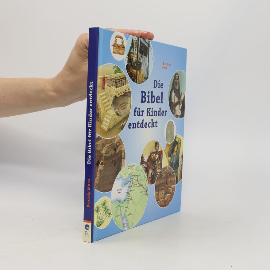 Beatrix Moos Die Bibel für Kinder entdeckt