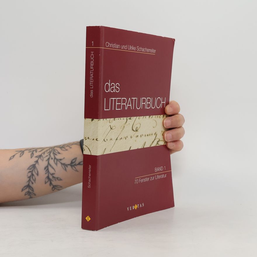 Ulrika Schacherreiter Das Literaturbuch 1. 70 Fenster zur Literatur