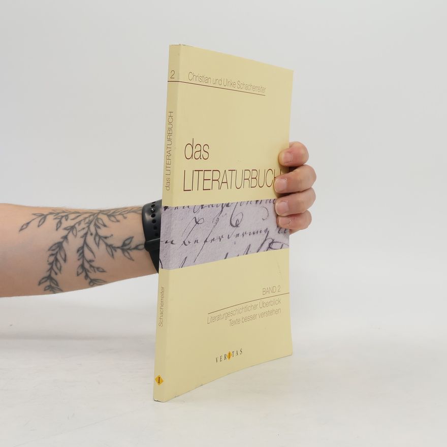 Ulrika Schacherreiter Das Literaturbuch 2. Literaturgeschichtlicher Überblick: Texte besser verstehen
