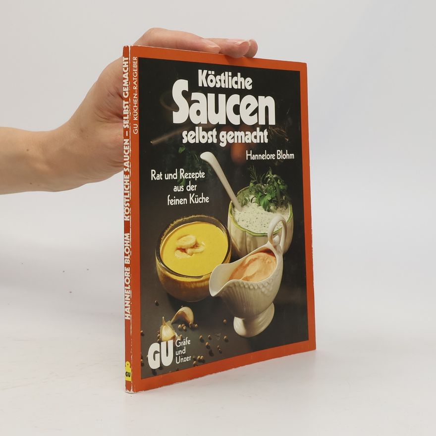 Hannelore Blohm Die besten Saucen selbst gemacht
