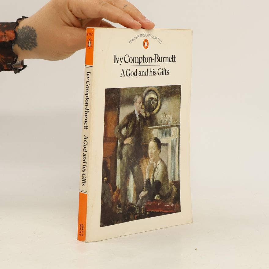 Ivy Compton-Burnett A God and his Gifts