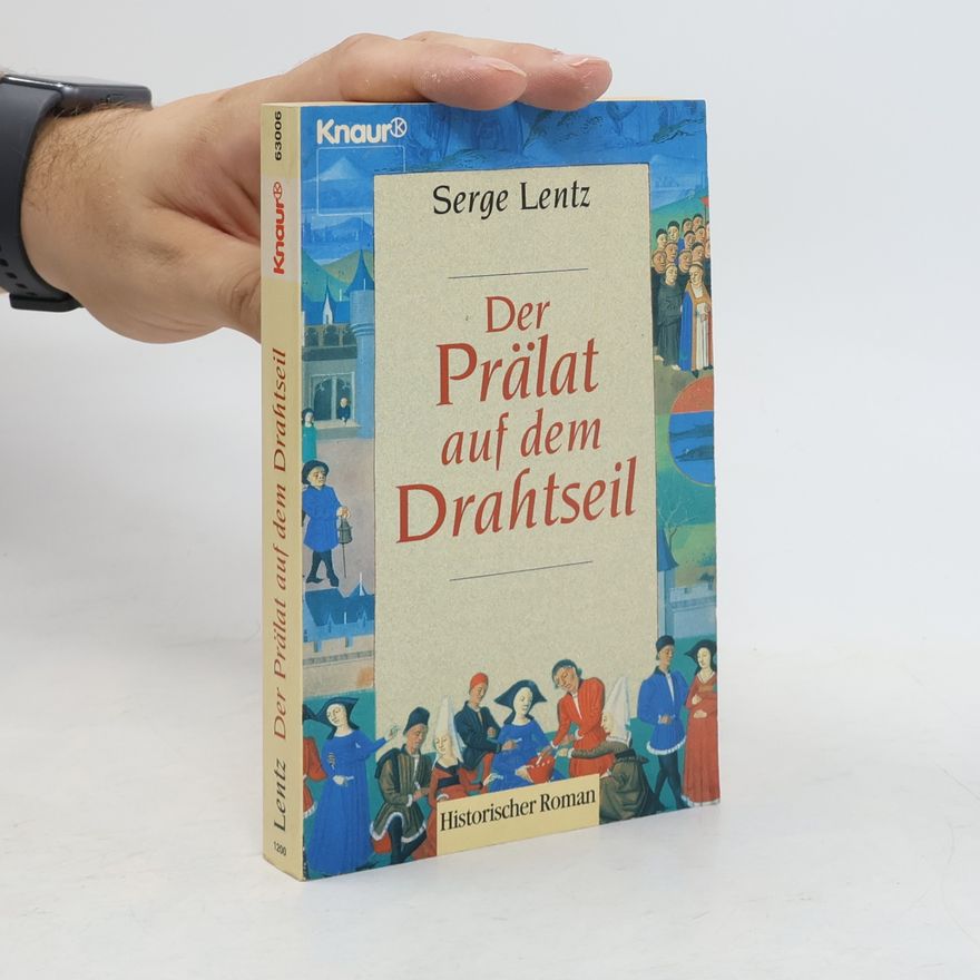 Serge Lentz Der Prälat auf dem Drahtseil