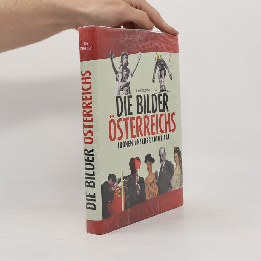 Hans Rauscher Die Bilder Österreichs