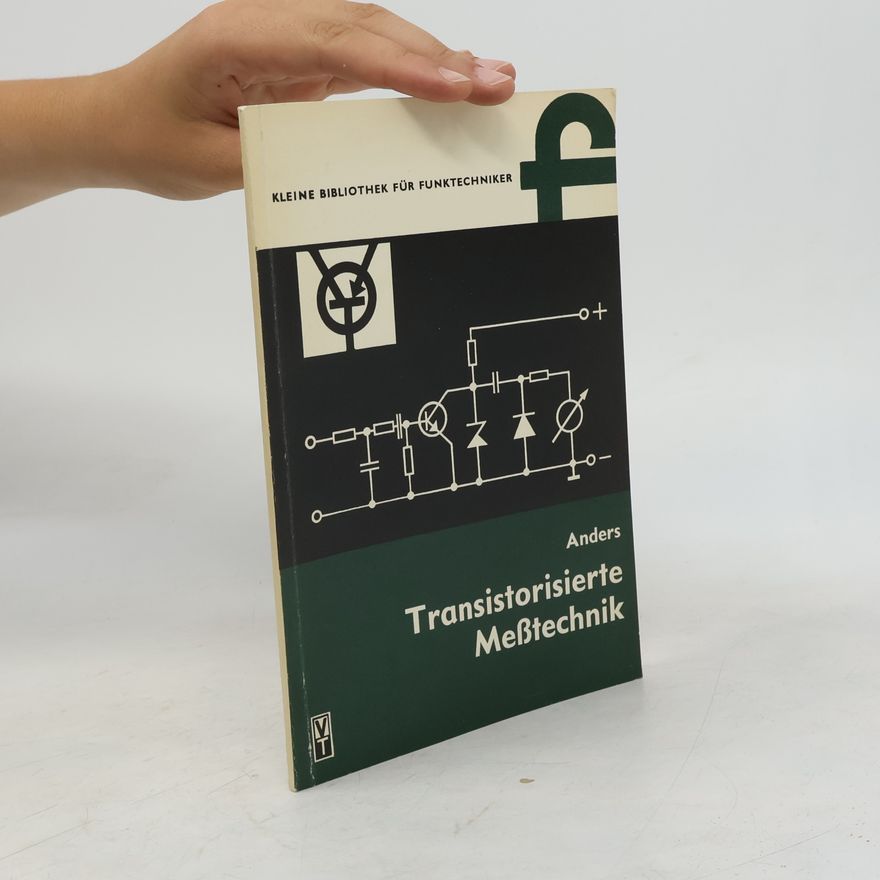 Rolf Anders Transistorisierte Messtechnik