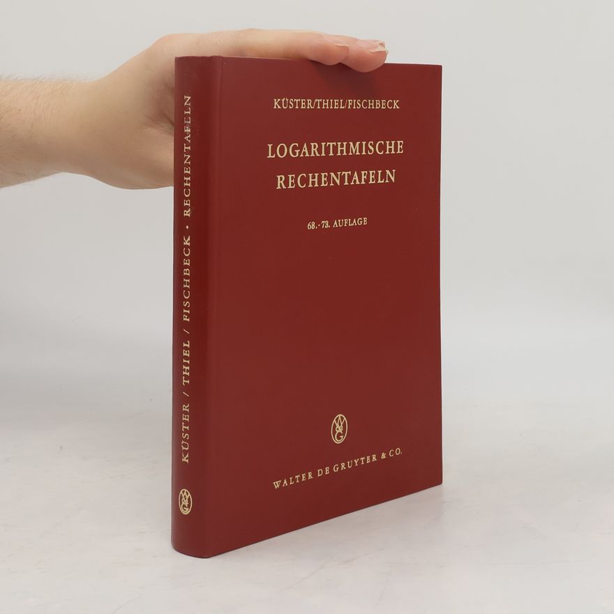 Friedrich W. Küster Logaritmische Rechentafeln