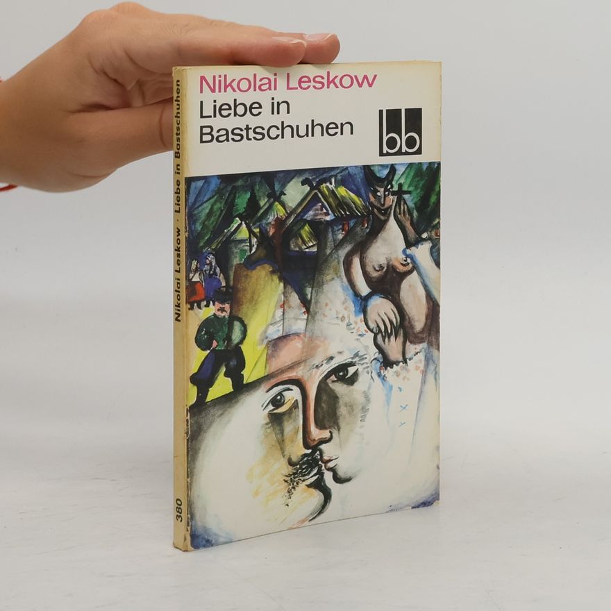 Nikolai Leskov Liebe in Bastschuhen