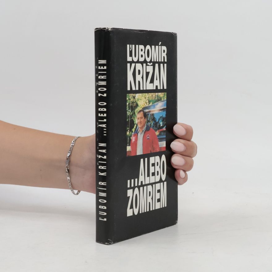 Ľubomír Križan ...alebo zomriem
