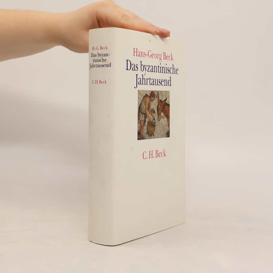 Hans-Georg Beck Das byzantinische Jahrtausend