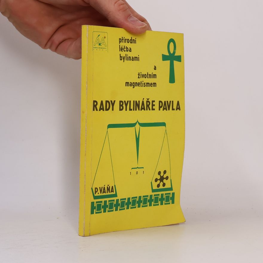 Pavel Váňa Rady bylináře Pavla