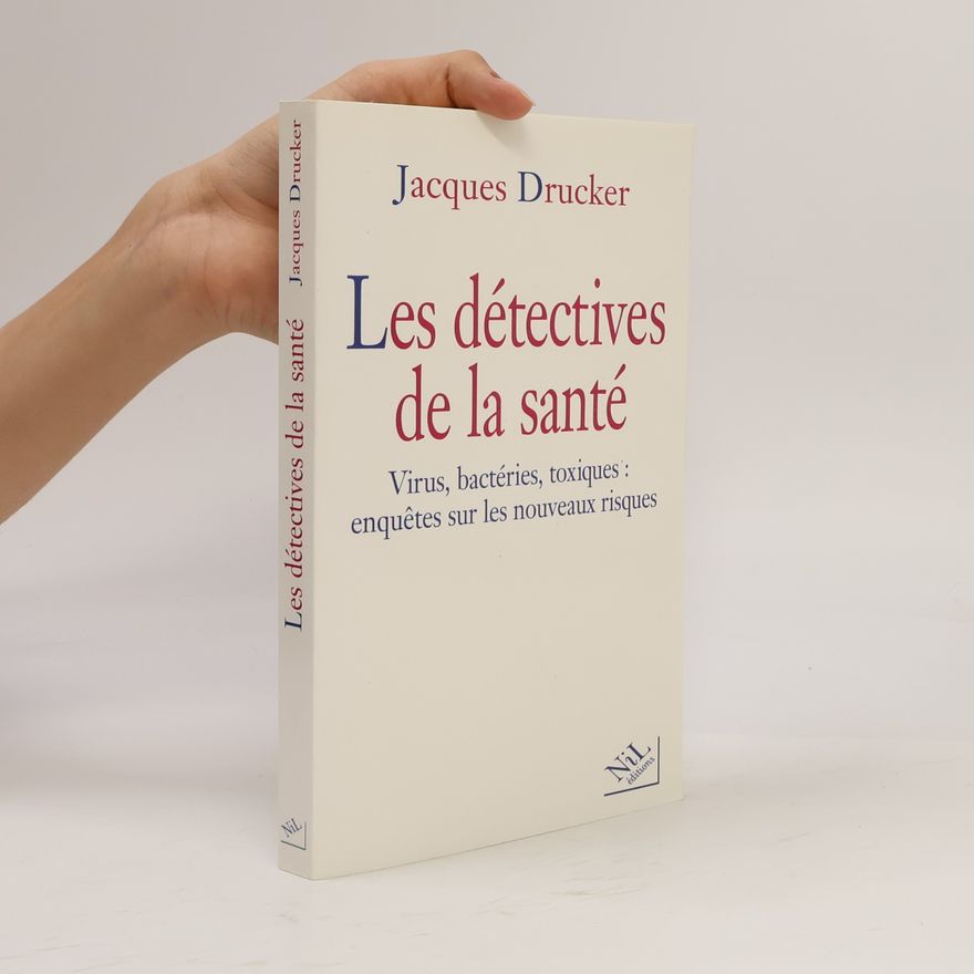 Jacques Drucker Les détectives de la santé