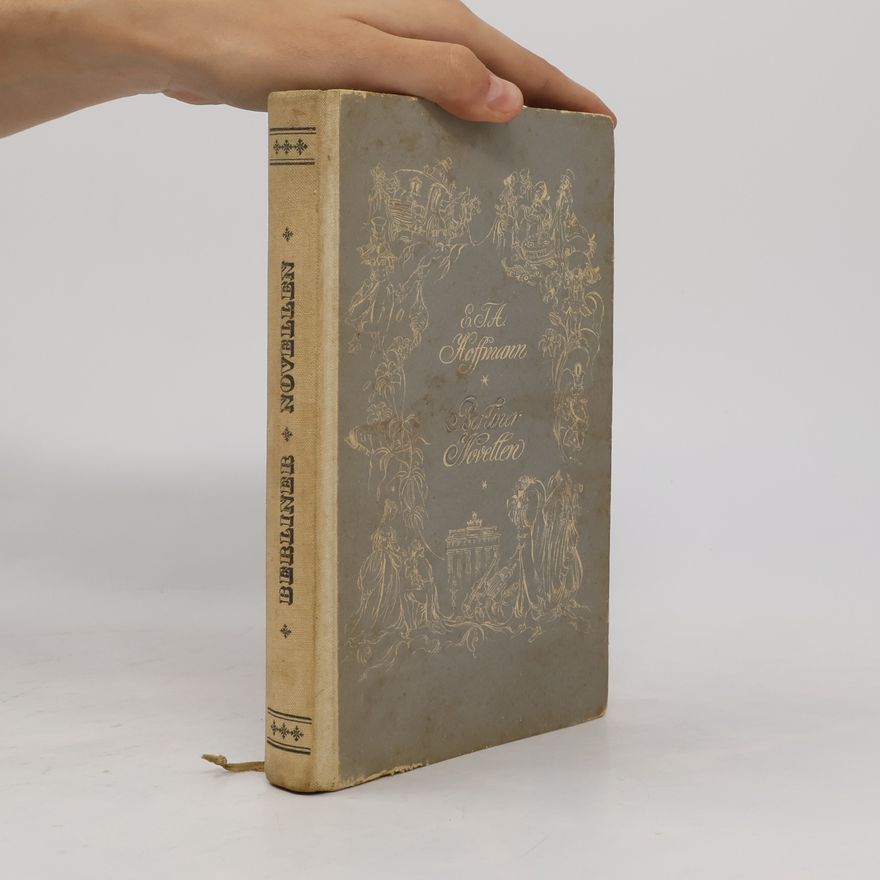 E. T. A. Hoffmann Berliner Novellen