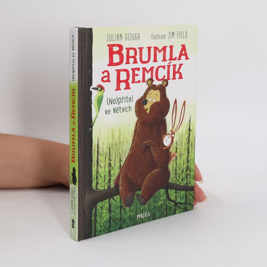 Julian Gough Brumla a Remcík. (Ne)přítel ve větvích