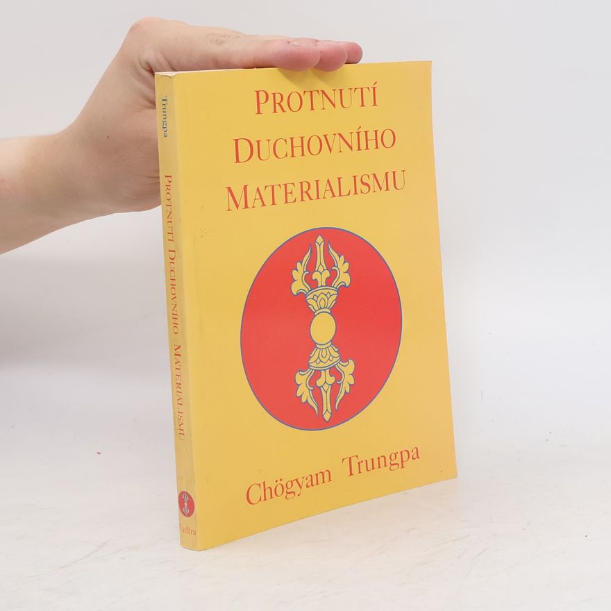 Chögyam Trungpa Protnutí duchovního materialismu
